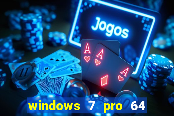 windows 7 pro 64 bits iso